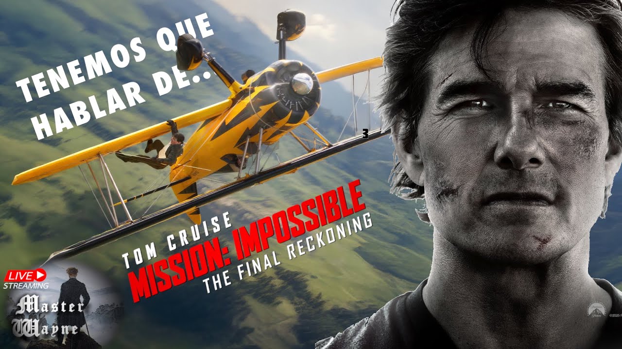 Tenemos que hablar de... MISIÓN IMPOSIBLE: SENTENCIA FINAL | CRÍTICA | REVIEW | SIN SPOILERS