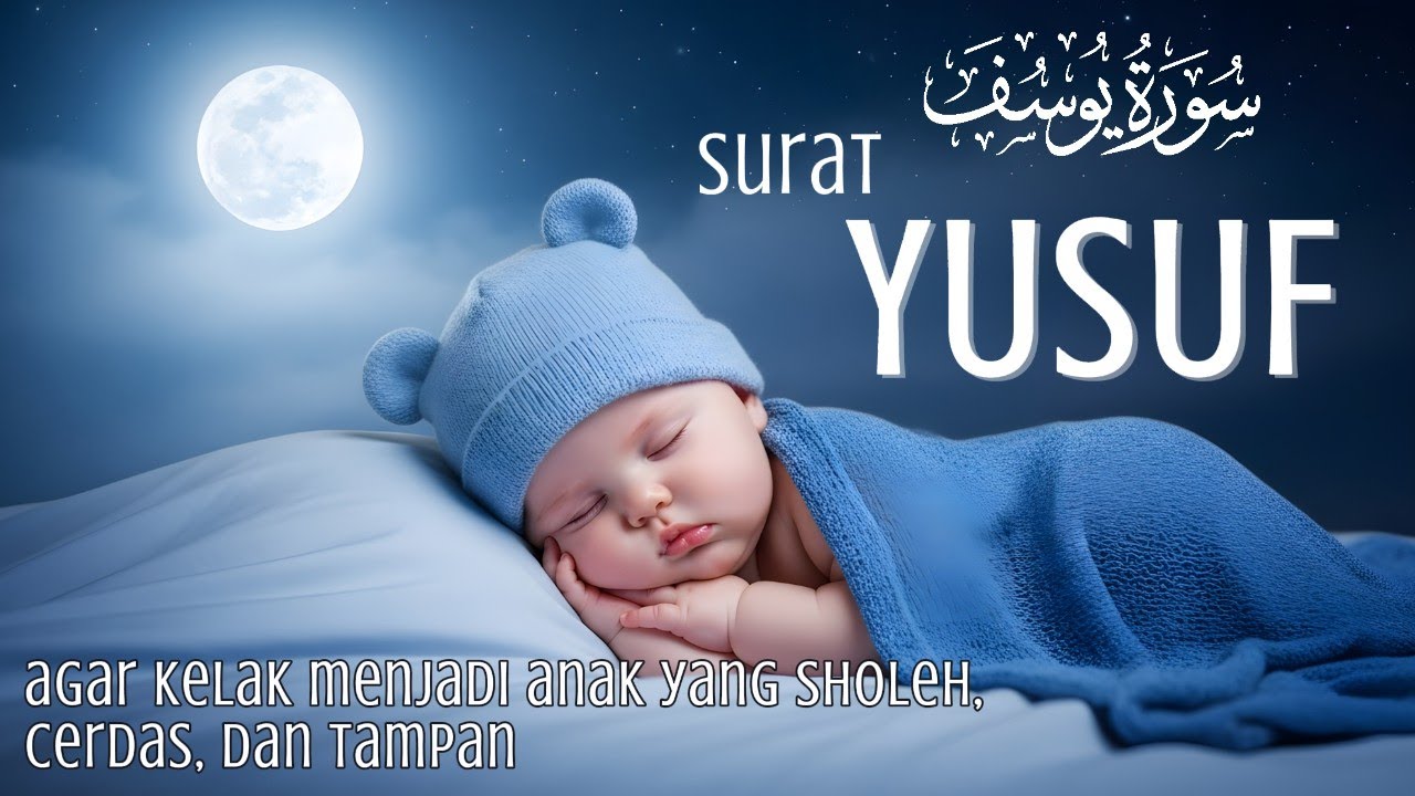 Surat Yusuf untuk Ibu Hamil Anak Laki-Laki