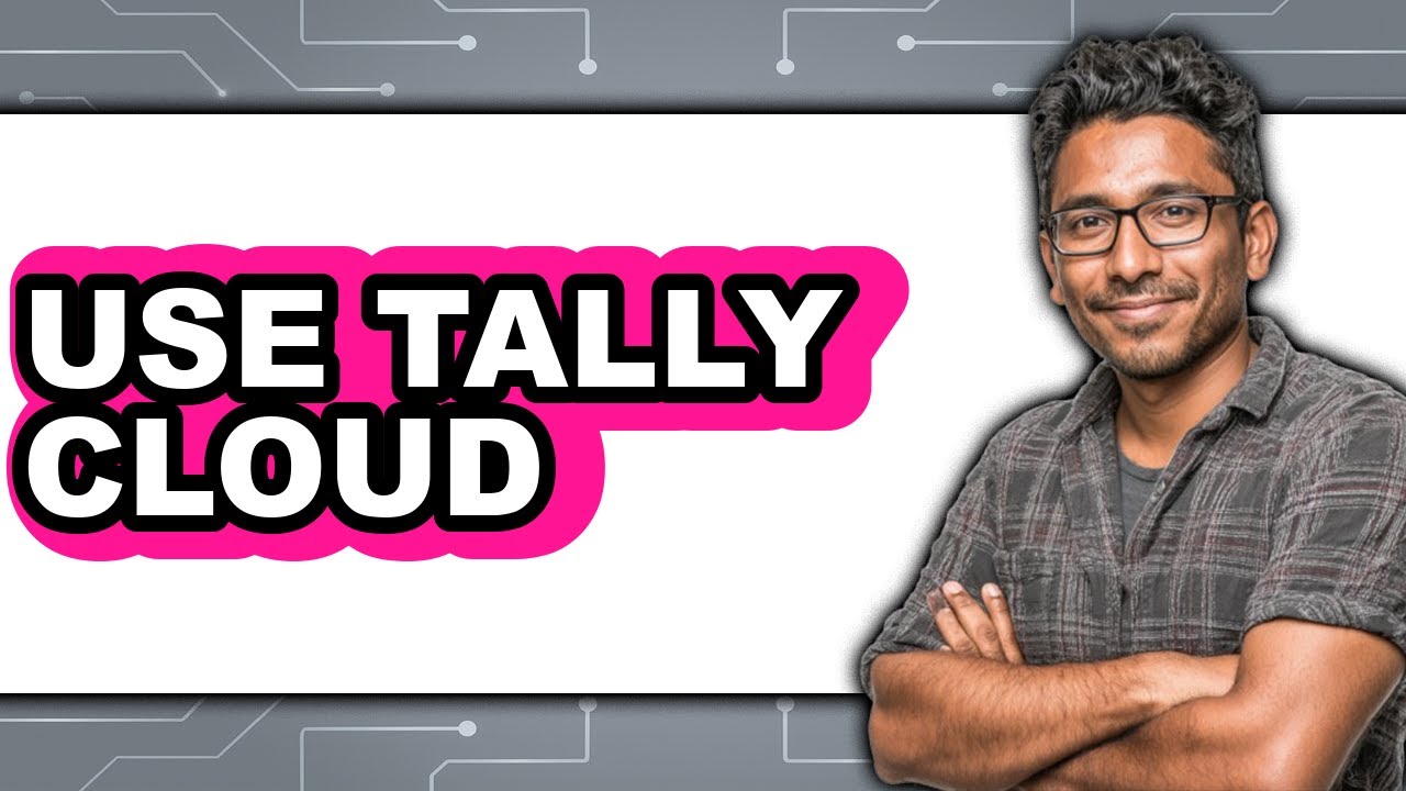 How to Use Tally Cloud (Easy Method)