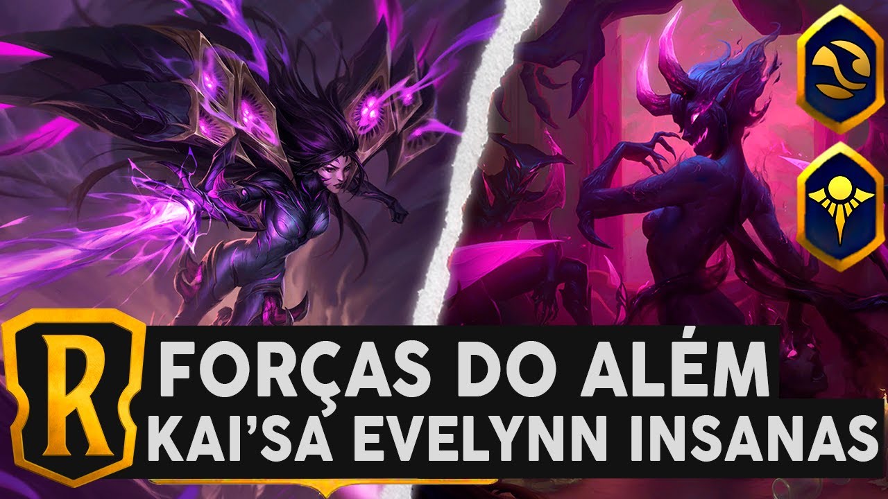 💪 FORÇAS DO ALÉM -  MELHOR COMBINAÇÃO | KAI'SA EVELYNN DECK | LEGENDS OF RUNETERRA GAMEPLAY