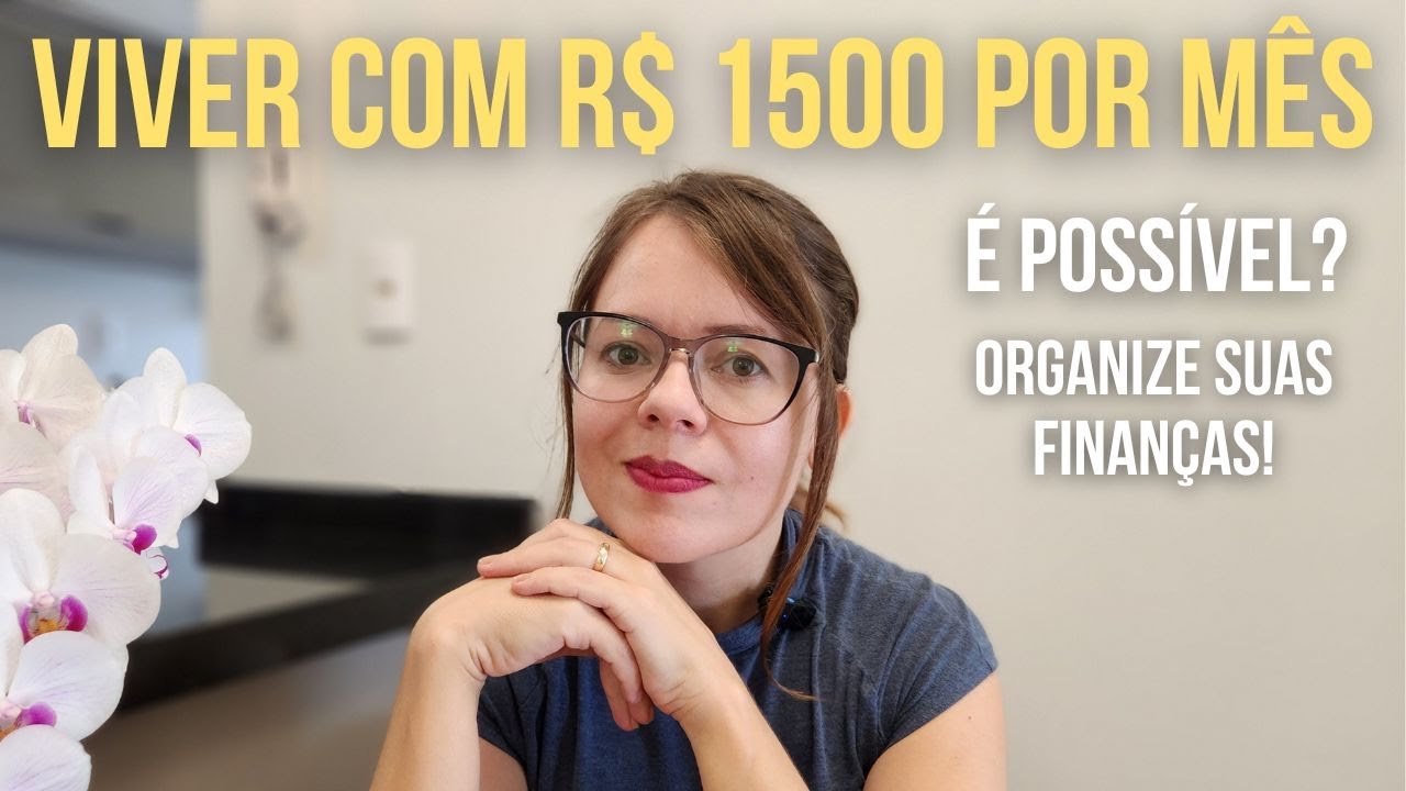 Minimalismo Financeiro | Como administrar um salário de R$ 1500