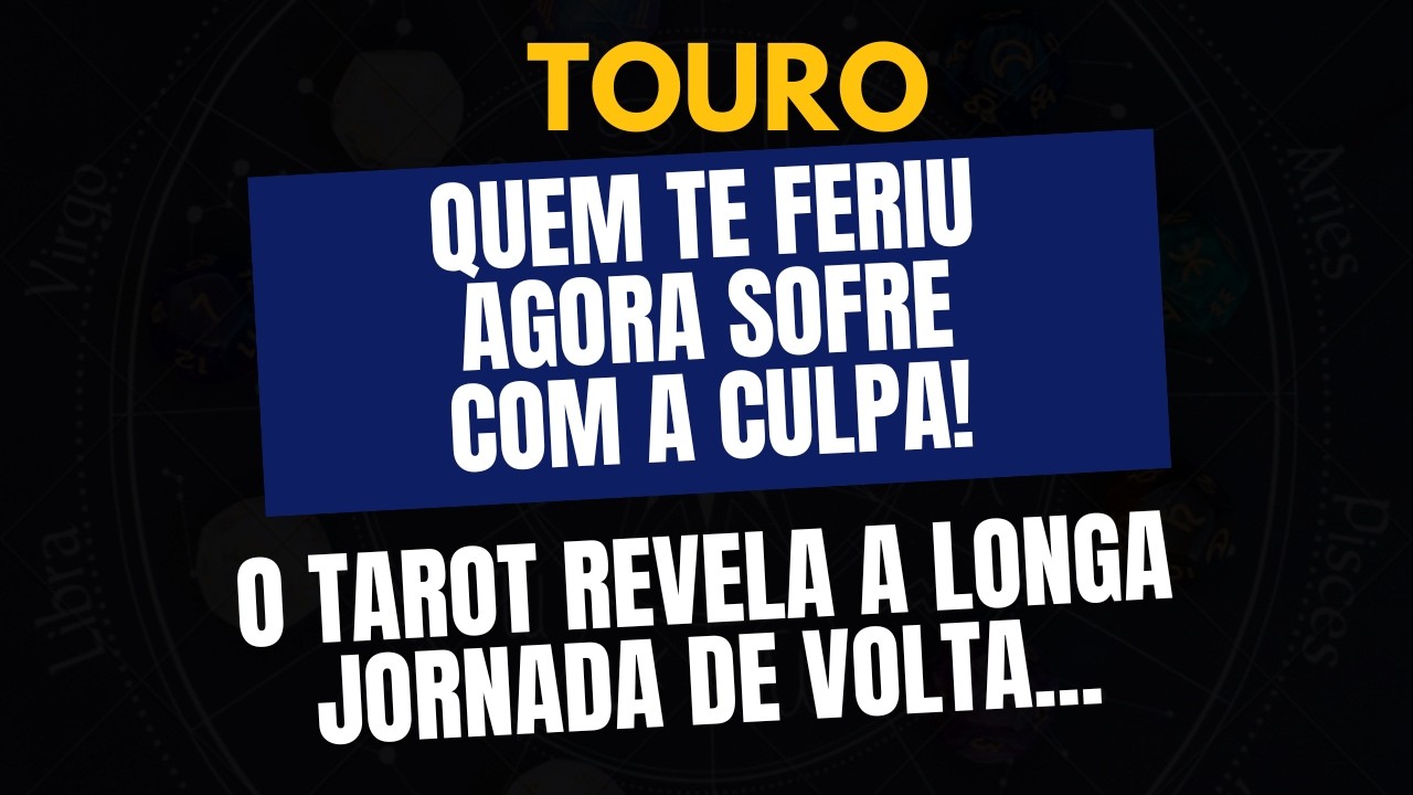 TOURO ♉️A VOLTA É CERTA! Mas antes...