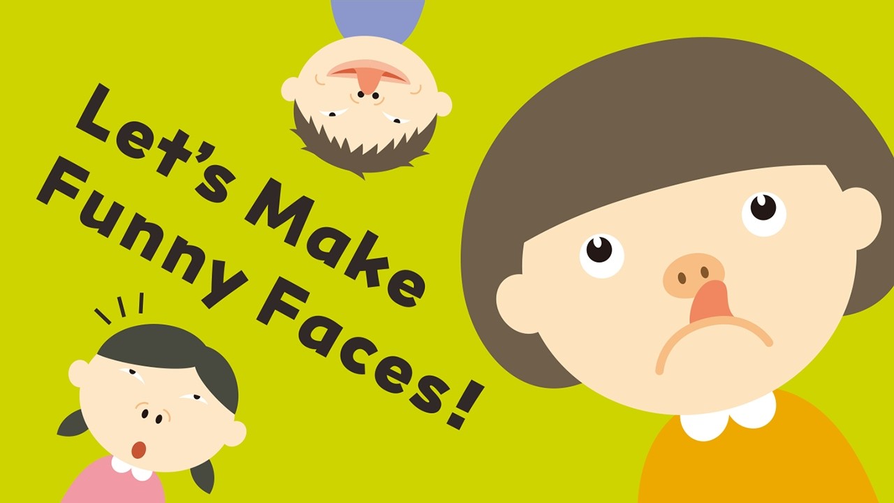 Let&rsquo;s make funny faces! / English version