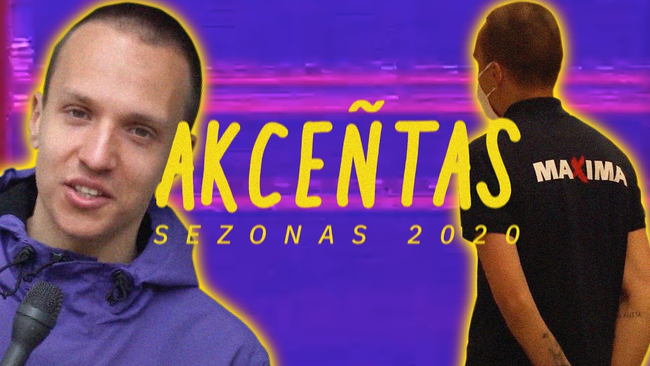 AKCENTAS: KAIP ĮSIDARBINTI MAXIMOJE / ORAI (2020 SEZONAS)