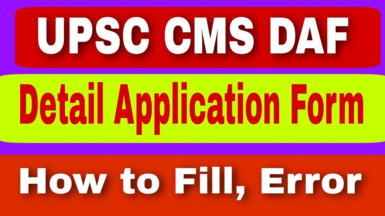 How to Fill DAF Part 1 | Detail Application Form | UPSC CMS DAF 2023 | complete Details