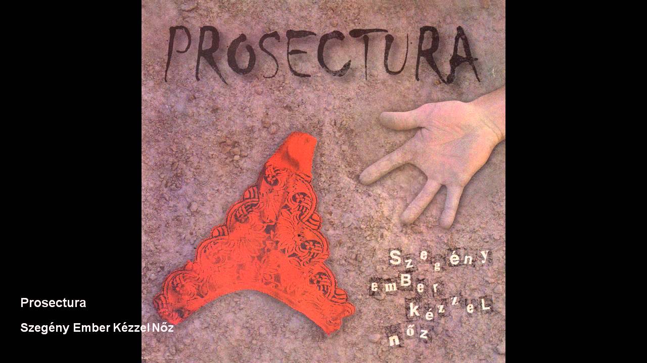 Prosectura - Szegény Ember Kézzel Nőz