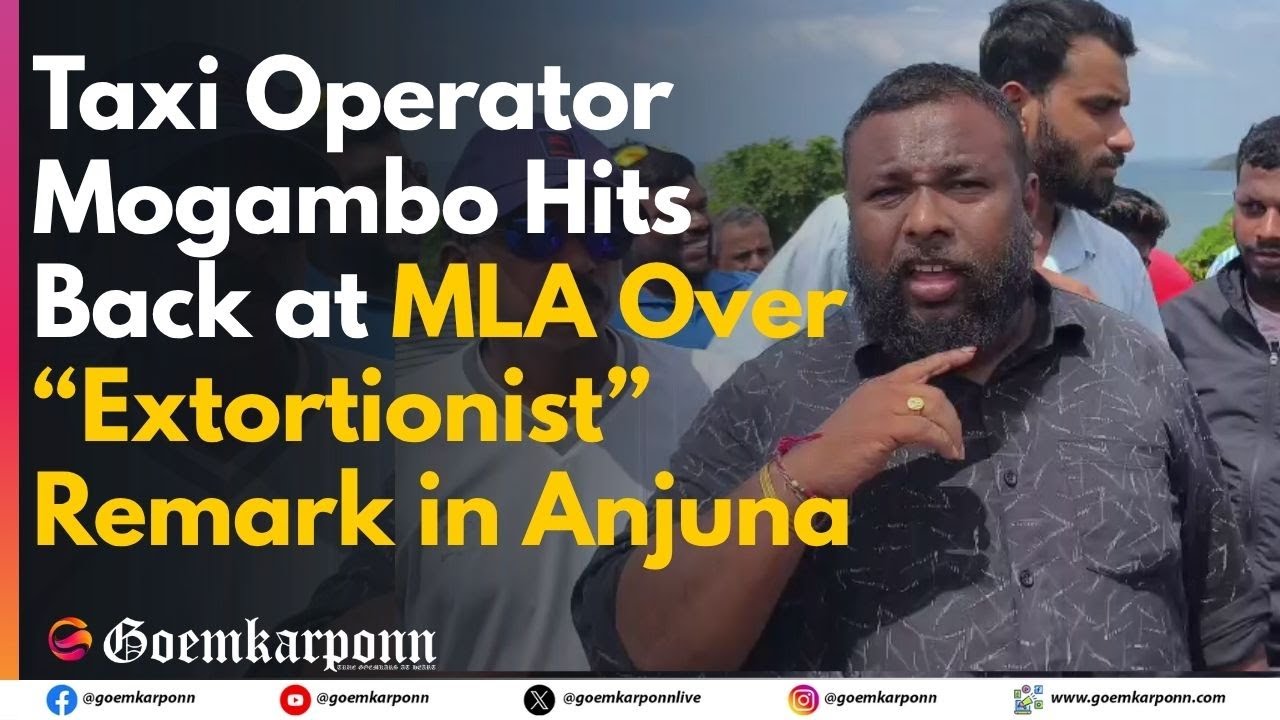 Taxi Operator Mogambo Slams MLA Over “Anjunkars Are Extortionists” Remark