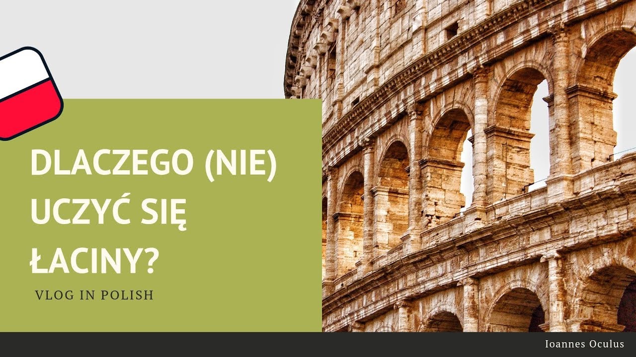 Dlaczego (nie) warto uczyć się łaciny?