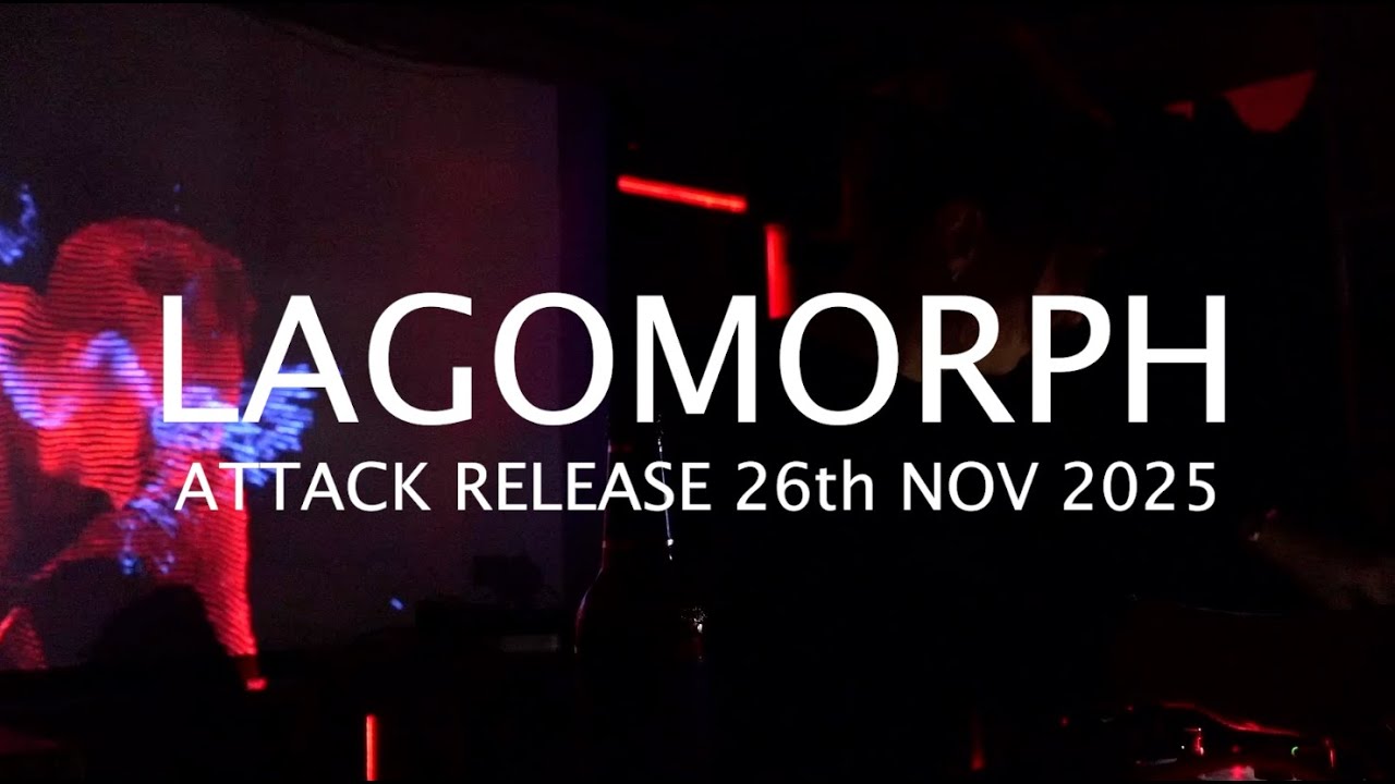 Lagomorph - Attack Release - 26th Nov 2025 - live performance