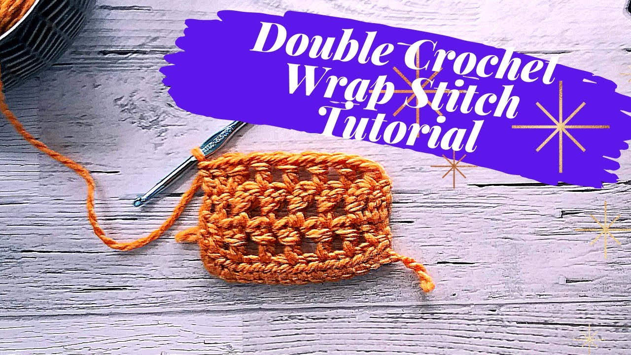 Wrapped Double Crochet Stitch Tutorial /Double Wrapped Crochet Stitch