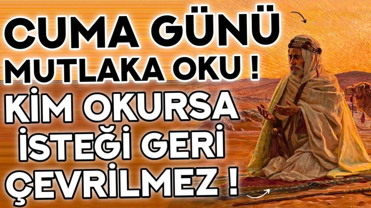 CUMA GÜNÜ DUASI MUTLAKA OKU - Kim Bu Duayı Dinlerse İSTEĞİ GERİ ÇEVRİLMEZ- Ramazan Ayı 16. Gün Duası