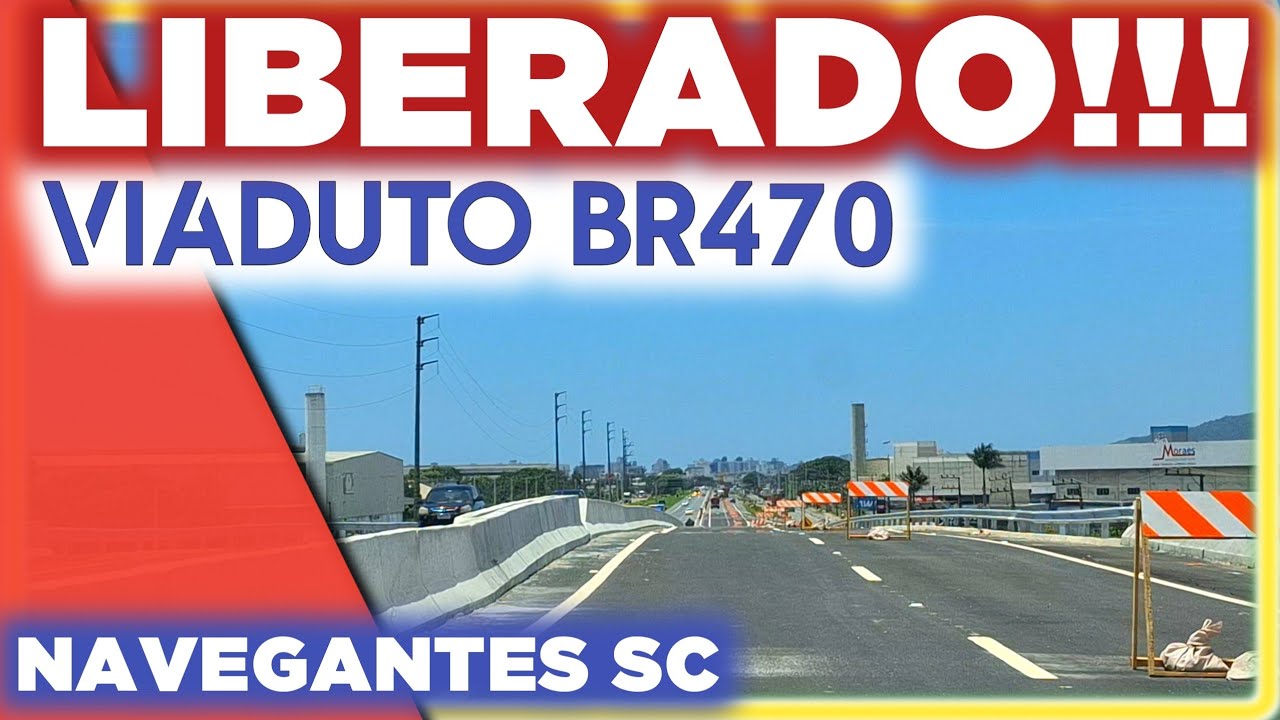 Liberado viaduto na Br 470 em Navegantes SC..