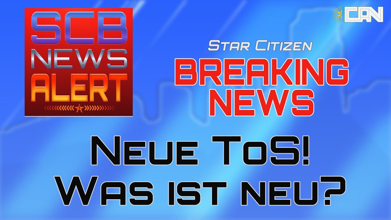 Star Citizen: Neue Nutzungsbedingungen! Was hat sich geändert? | SCB News Alert [Deutsch/German]