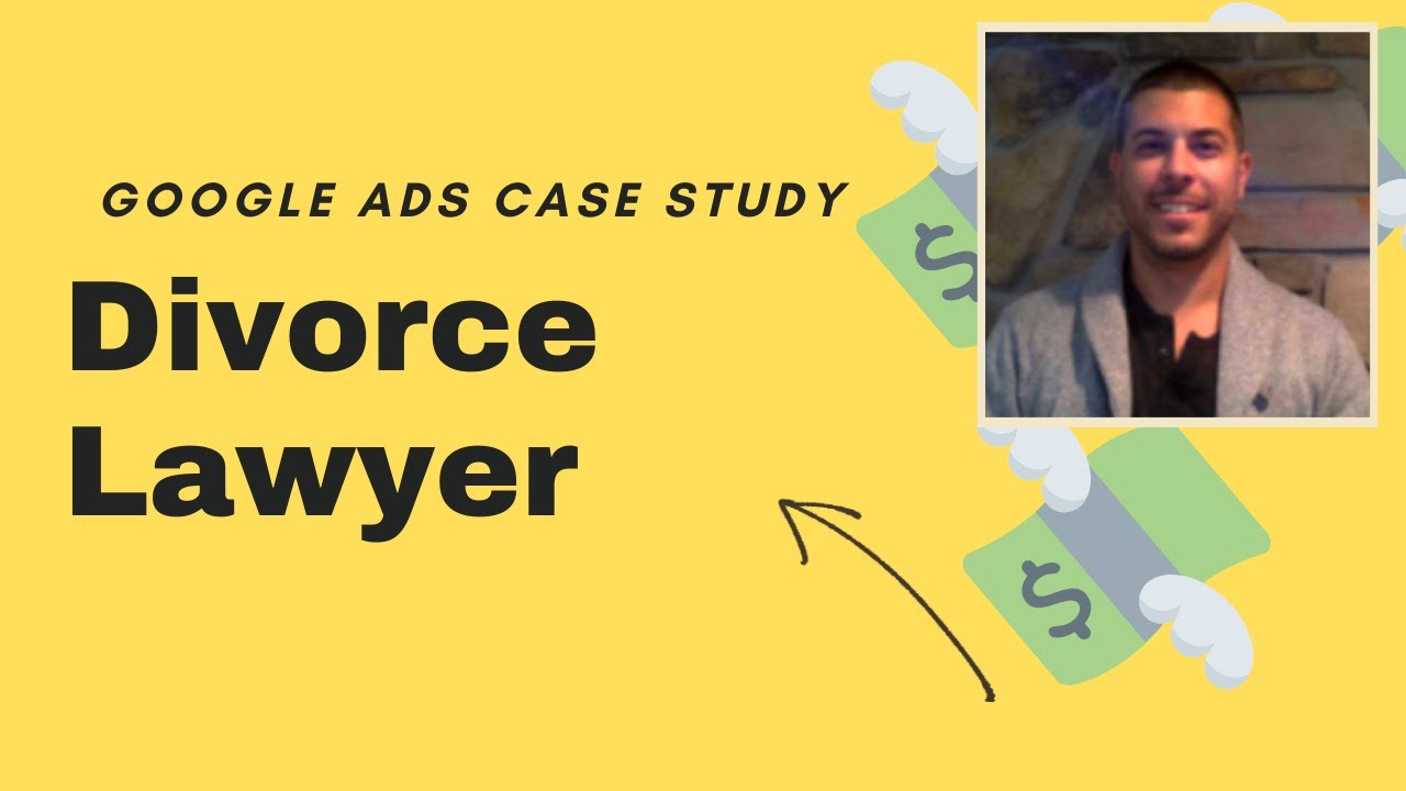 Divorce Lawyer Google Ads PPC Case Study