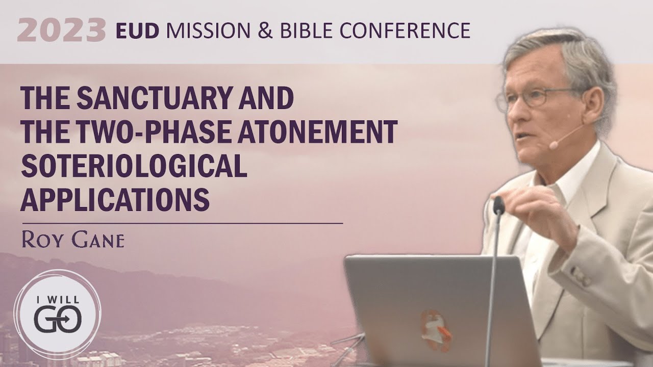 Roy Gane: The sanctuary and the two-phase atonement. Soteriological applications.