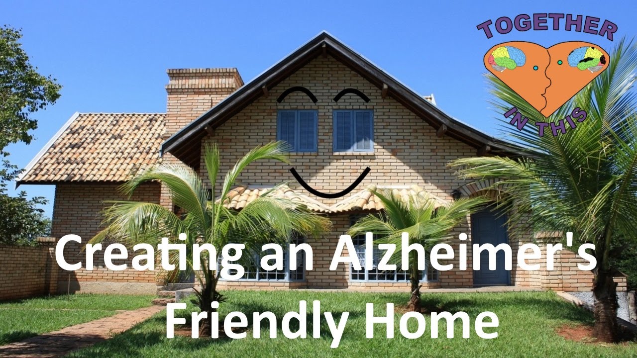 Creating an Alzheimer's Friendly Home
