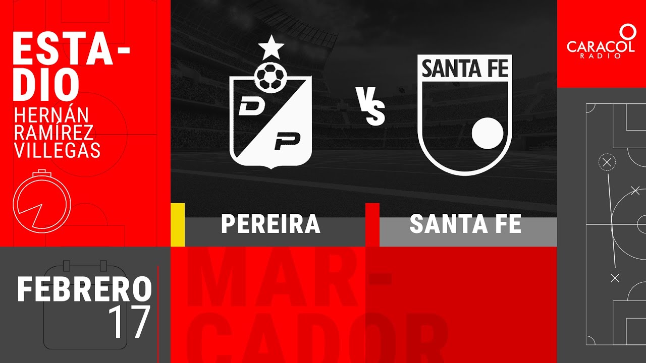 EN VIVO | Deportivo Pereira vs Independiente Santa Fe - Liga Colombiana por el Fenómeno del Fútbol