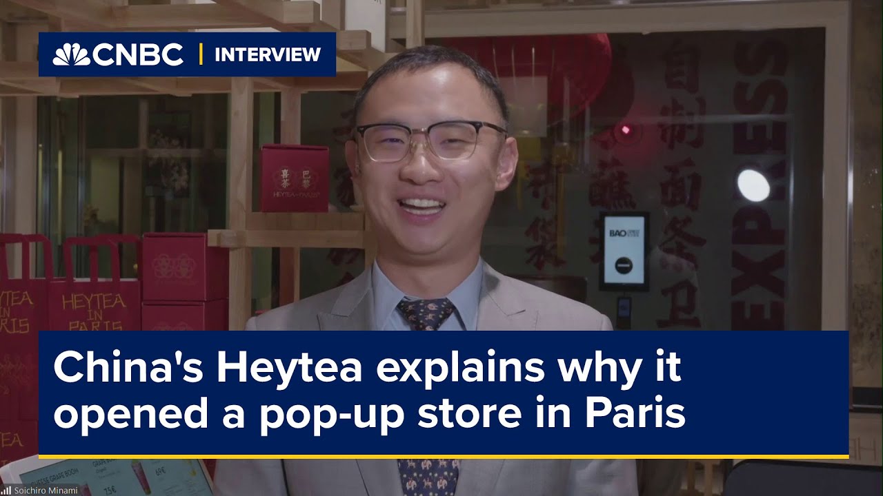 China's Heytea explains why it opened a pop-up store in Paris