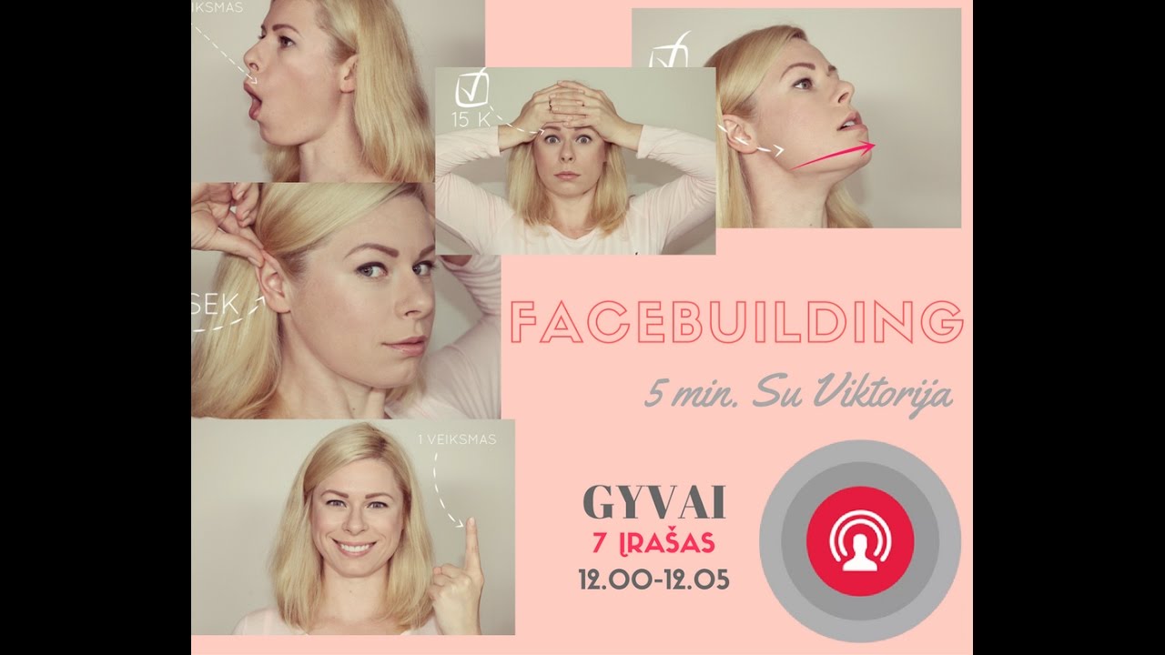 5 min. facebuilding (veido mankštos) su Viktorija Nr. 7