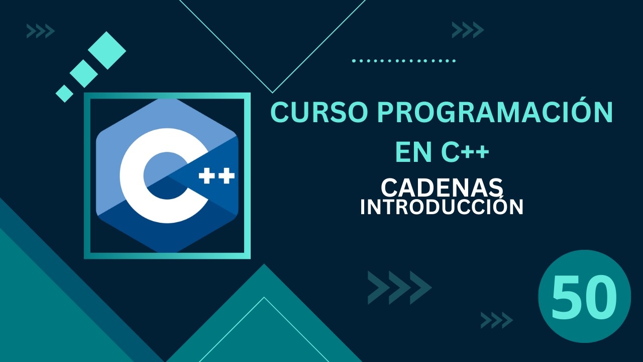 50. Programación C++ || Manejo de Cadenas || Introducción