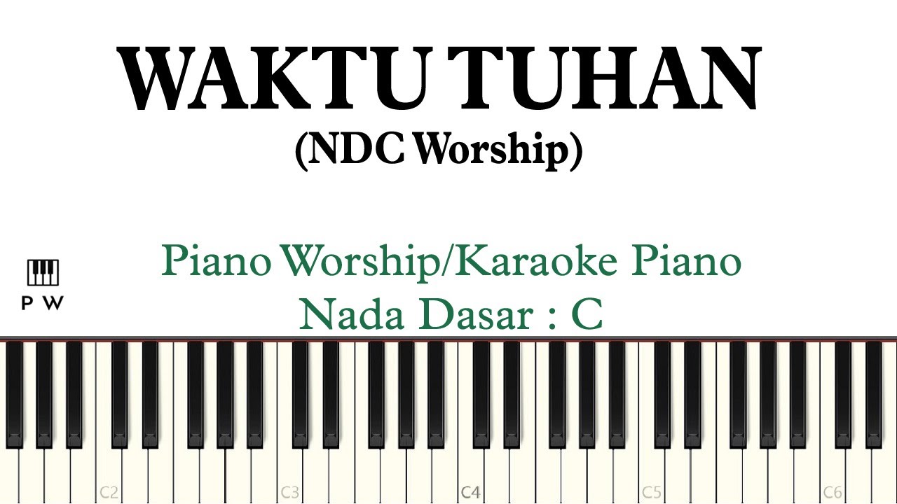 (C) NDC WORSHIP - WAKTU TUHAN Piano Karaoke | NDC WORSHIP - WAKTU TUHAN Karaoke Piano