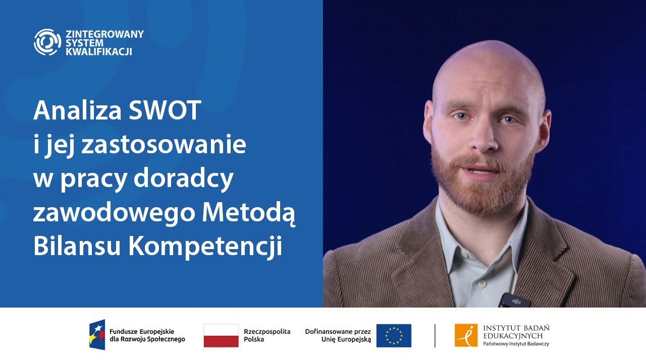 Analiza SWOT i jej zastosowanie w pracy doradcy zawodowego Metodą Bilansu Kompetencji