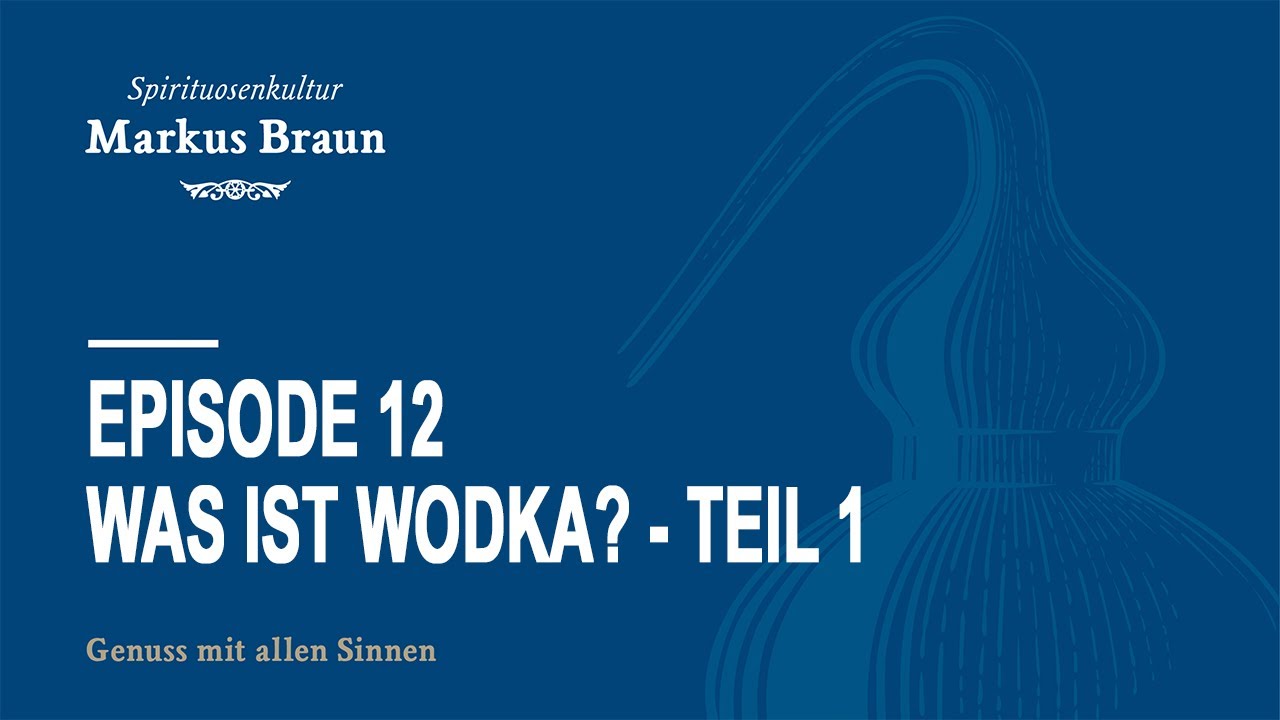 Was ist Wodka? - Teil 1