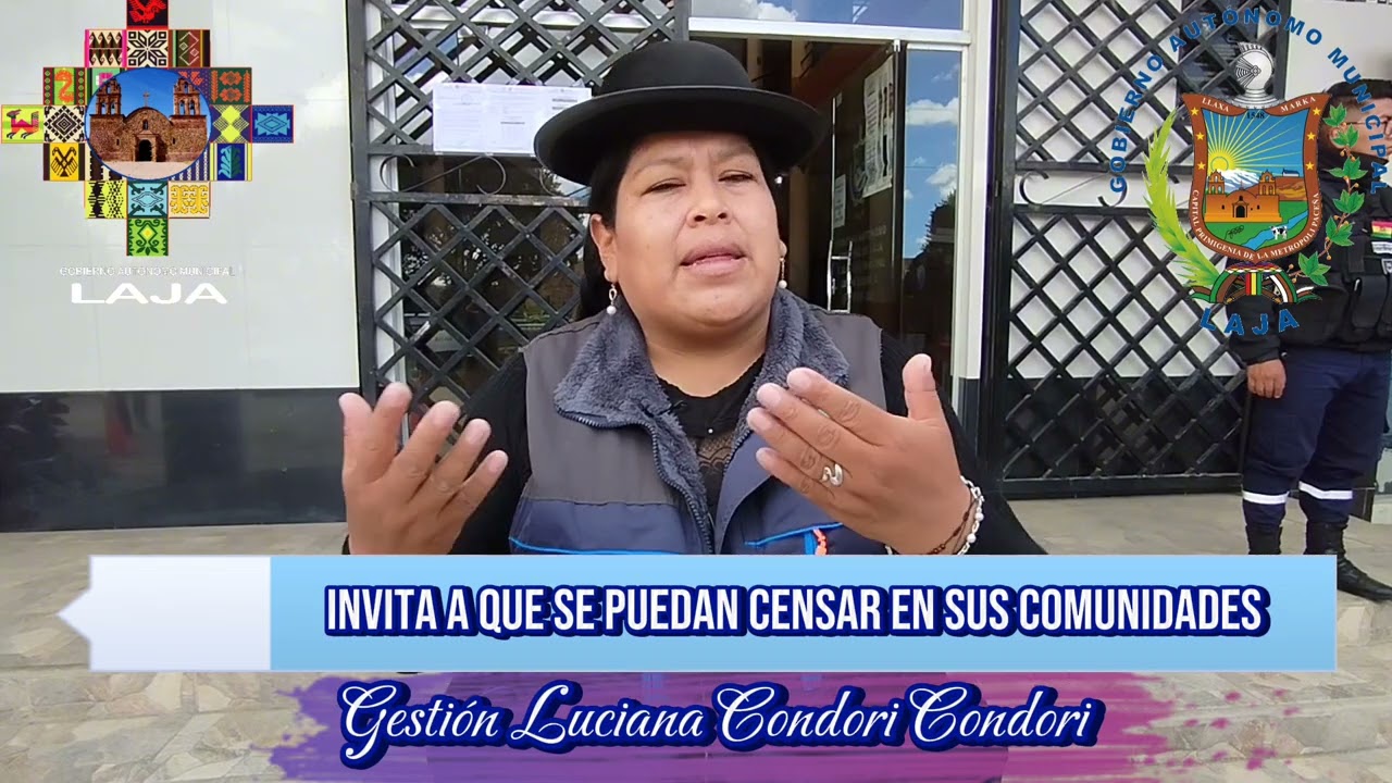 La H. Alcaldesa Luciana Condori Condori del Municipio de Laja Invita a Participar en el Censo 2024