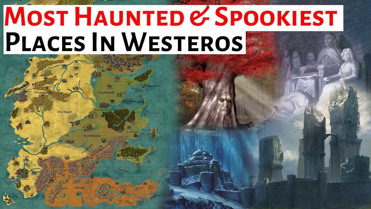 Most Haunted & Spookiest Places In Westeros | House Of The Dragon / ASOIAF History & Lore Explained