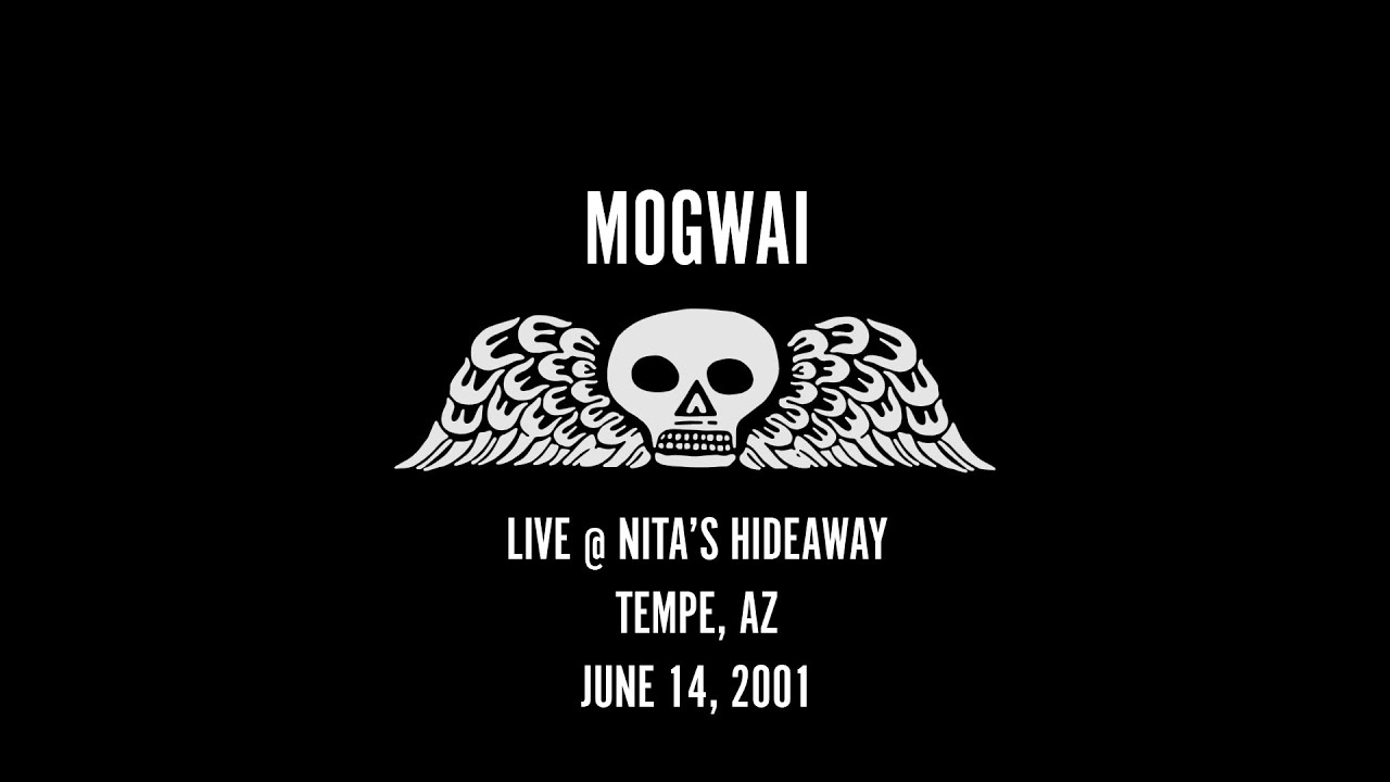 Mogwai - Nita's Hideaway (Tempe, AZ) - June 14, 2001 - Great Sound!