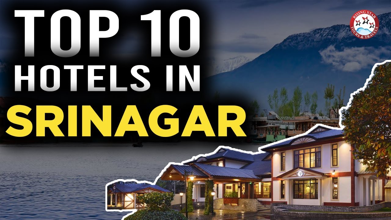 Top 10 Hotels in Srinagar, Kashmir | Best Luxury Hotel & Resort To Stay In Srinagar