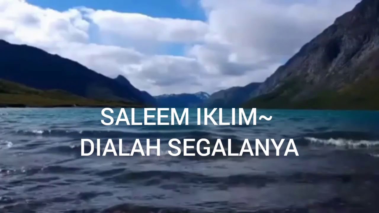 SALEEM IKLIM~ DIALAH SEGALANYA(lirik)
