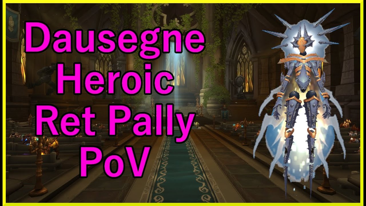 Dausegne (H) Retribution Paladin PoV | World of Warcraft 9.2
