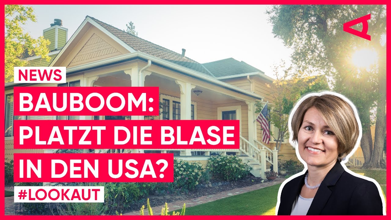 USA: Folgt auf den Bauboom die Immobilien-Blase? | LOOKAUT