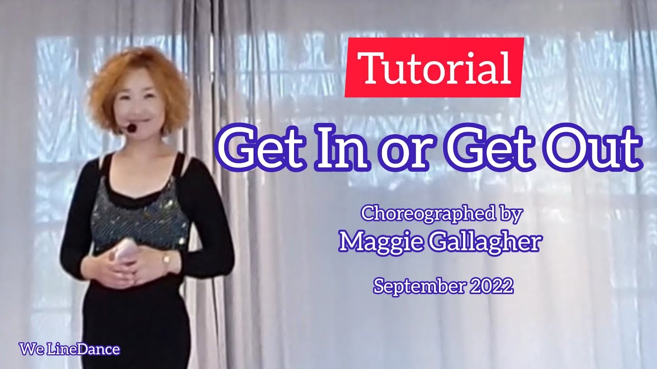 Tutorial : Get In or Get Out Linedance