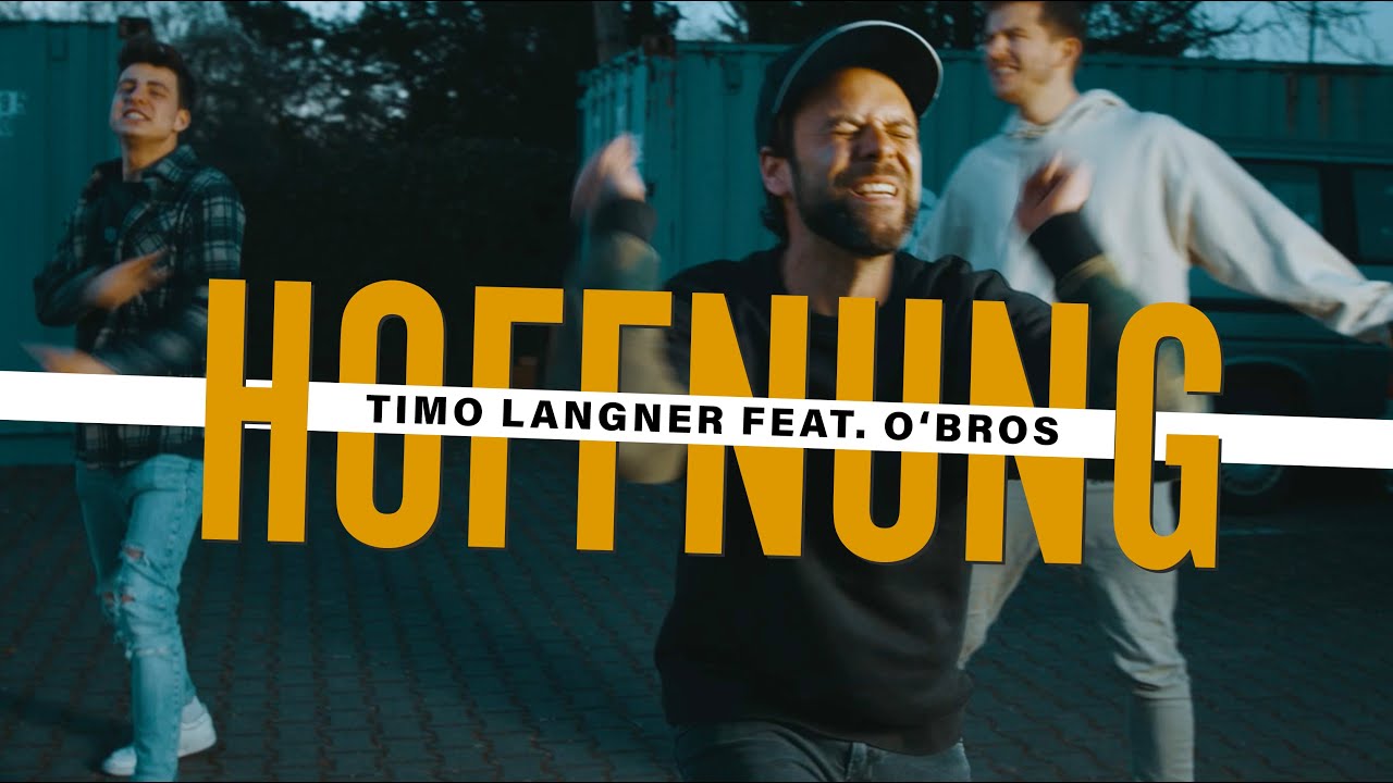 Timo Langner feat. O'Bros &ndash; Hoffnung (Offizielles Musikvideo) I Wenn sonst nichts bliebe
