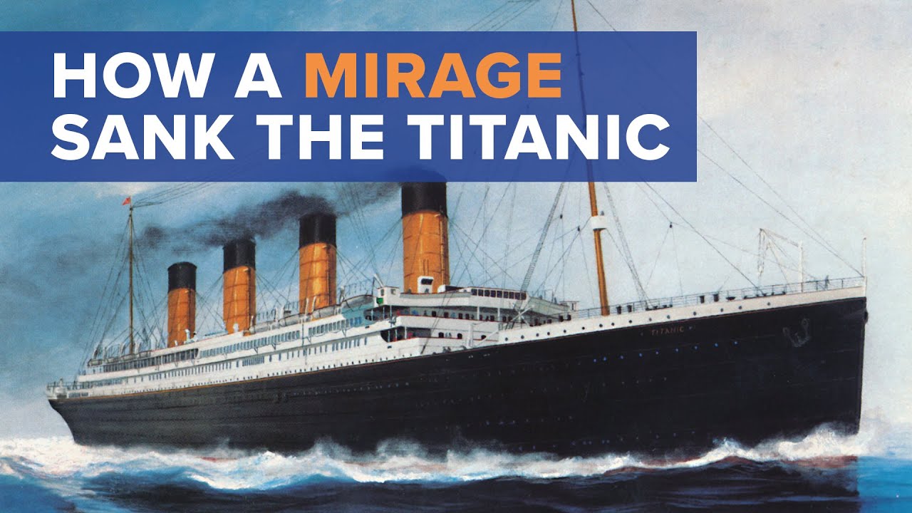 How An Extraordinary Weather Mirage Sank The Titanic
