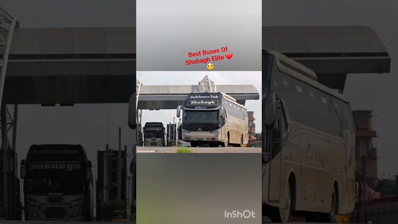 Best Buses Of Shohagh Elite ❤️ #bus #shohagh