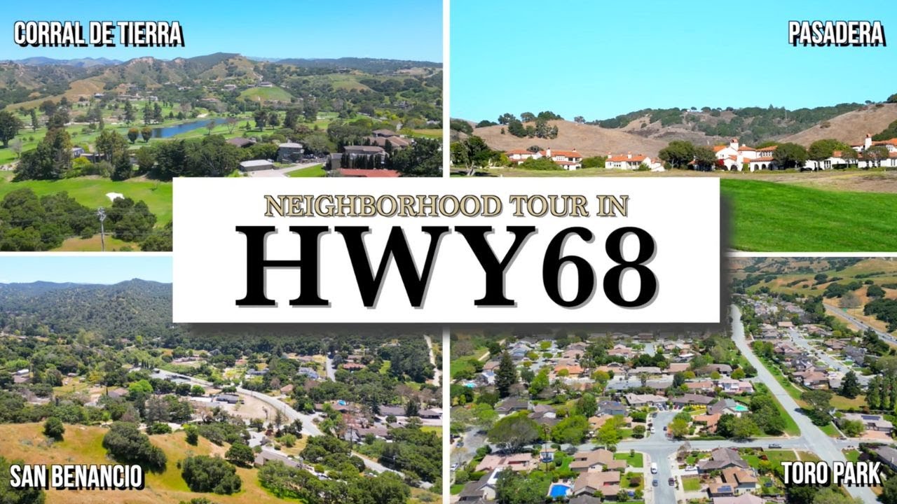 Neighborhoods of Hwy 68: Toro Park, San Benancio, Corral de Tierrra, Pasadera