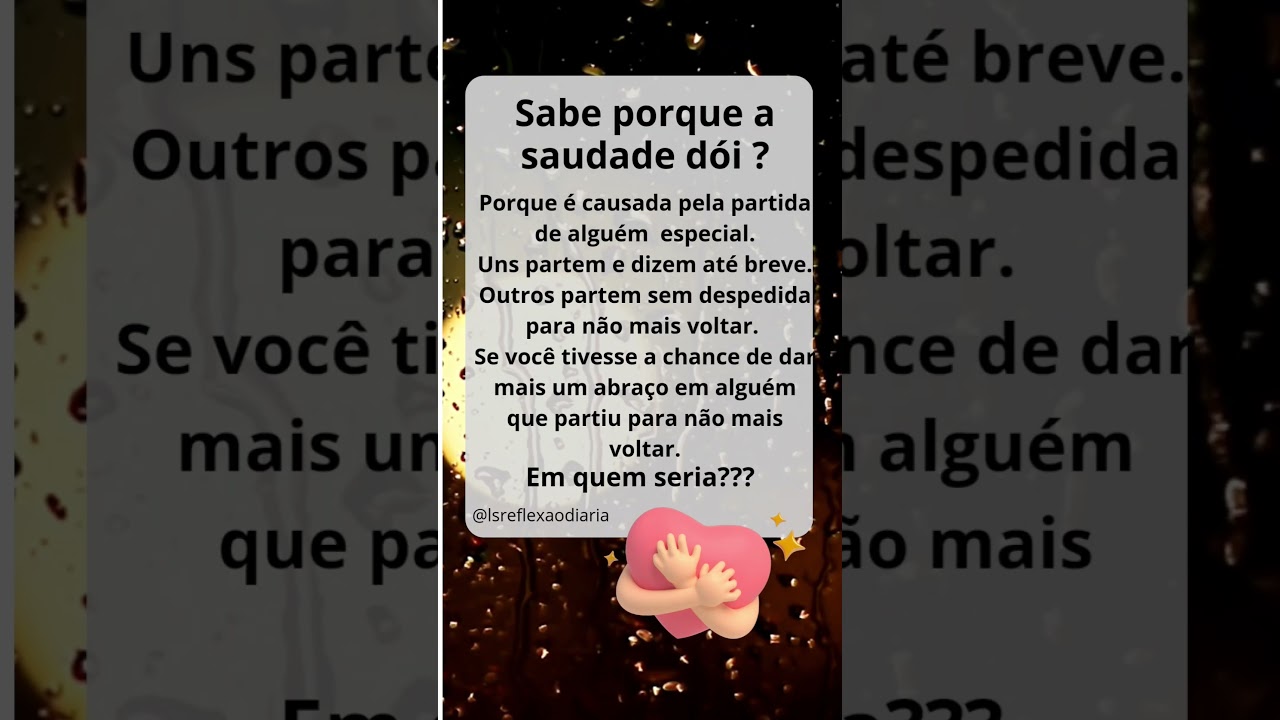 Sabe porque a saudade d&oacute;i?   #inscreva_se #reflex&atilde;o #frases #whatsappstatus #shortvideo #foryou