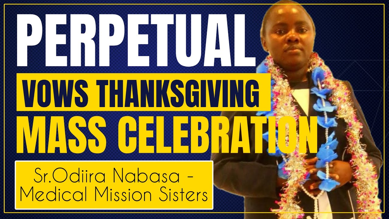 LIVE: Perpetual Vows Thanksgiving Mass of Sr. Odiira Nabasa | Kikona, Kyegegwa | 24 Jan 2026