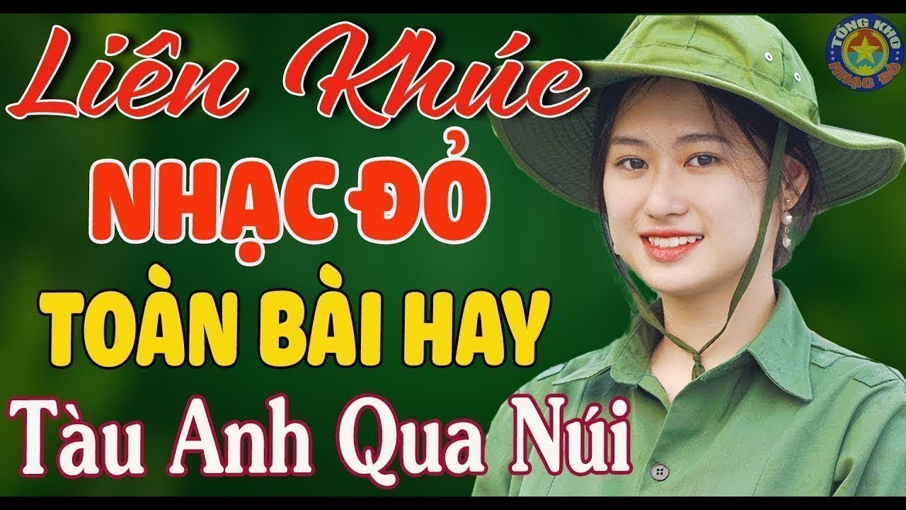 LK T&Agrave;U ANH QUA N&Uacute;I, CUNG Đ&Agrave;N M&Ugrave;A XU&Acirc;N // Nhạc Đỏ C&aacute;ch Mạng Tiền Chiến Remix Mới Ra L&ograve; Hay Nhất 2024