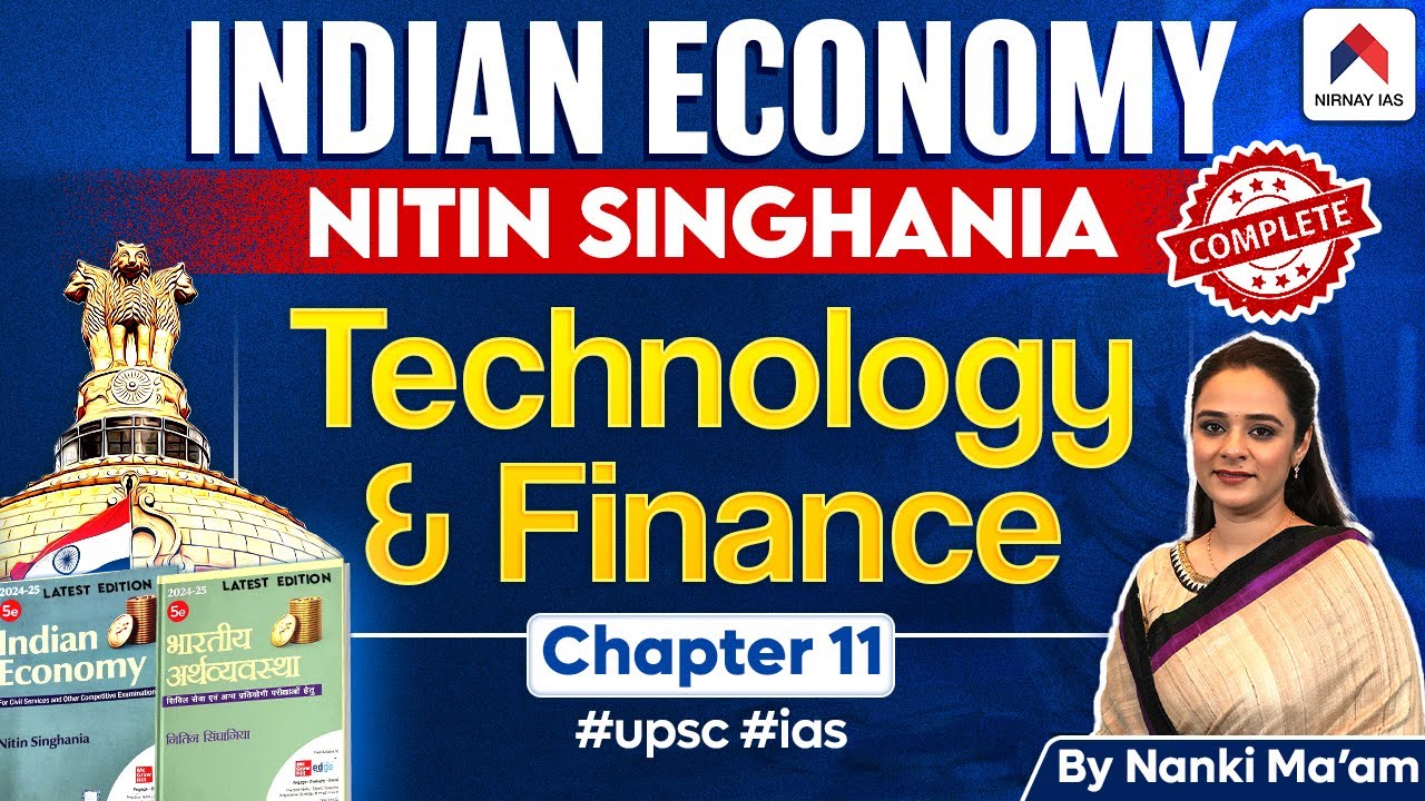 Indian Economy by Nitin Singhania | Chapter 11 | Technology and Finance | Nanki Mam | UPSC CSE 2025