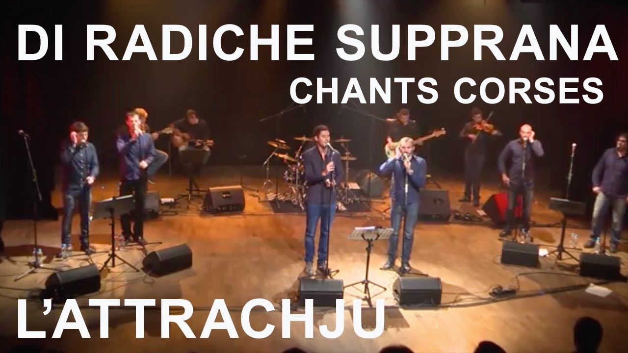 Di radiche supprana - L'attrachju - Chants corses