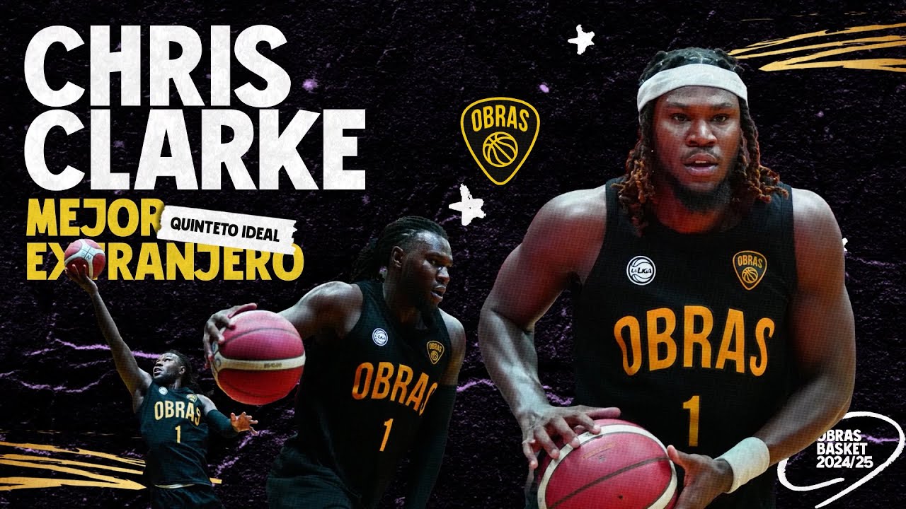 Chris Clarke: &iexcl;Mejor Extranjero y Quinteto Ideal de La Liga! / Temporada 2024-25