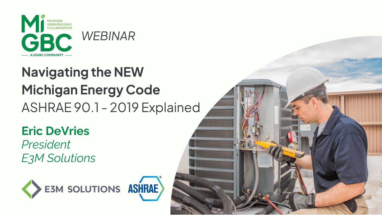 Navigating the New Michigan Energy Code: ASHRAE 90.1 – 2019 Explained Webinar
