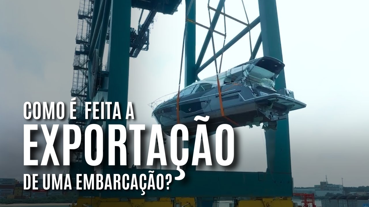 COMO É FEITA A EXPORTAÇÃO DE UMA EMBARCAÇÃO?