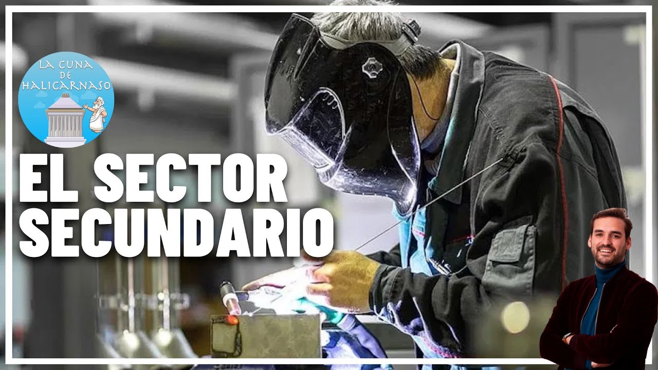 EL SECTOR SECUNDARIO 👩🏻‍🏭⚙️ | RESUMEN COMPLETO en 12 minutos