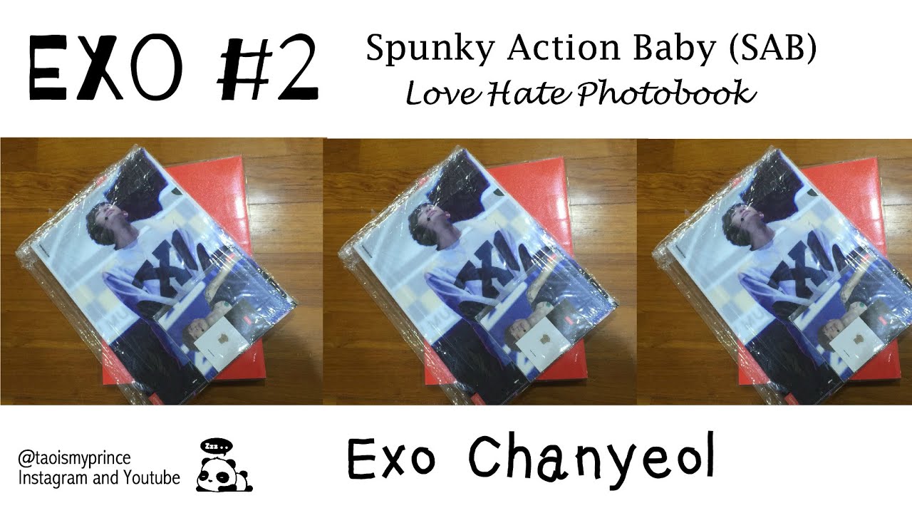 Spunky Action Baby (SAB) 2nd Photobook Lovehate (EXO Chanyeol) 😊❤️