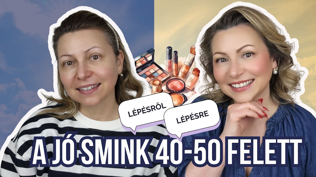 Smink 40-50 felett – A trükkök, amiktől éveket fiatalodsz!